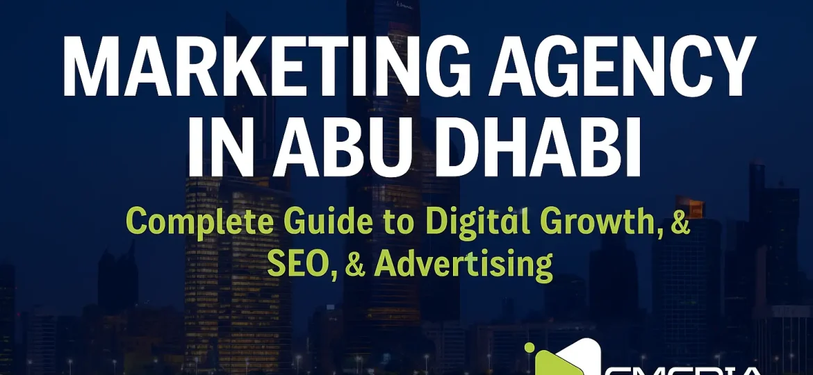 eMedia Marketing Agency in Abu Dhabi – Digital Growth & SEO